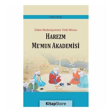 Harezm Me’mun Akademisi - Vahit Celal