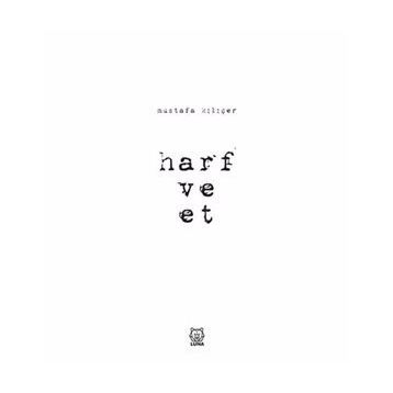 Harf ve Et - Mustafa Kılıçer