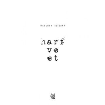 Harf ve Et - Mustafa Kılıçer