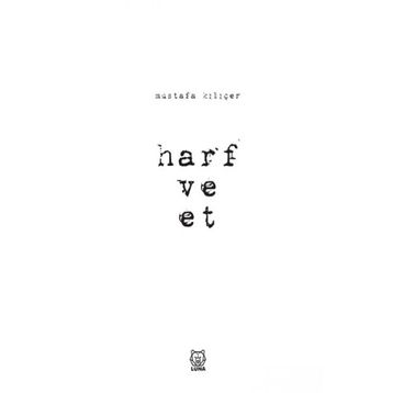 Harf ve Et - Mustafa Kılıçer