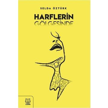 Harflerin Gölgesinde - Selda Öztürk