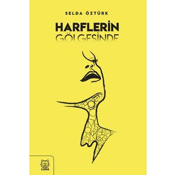 Harflerin Gölgesinde - Selda Öztürk
