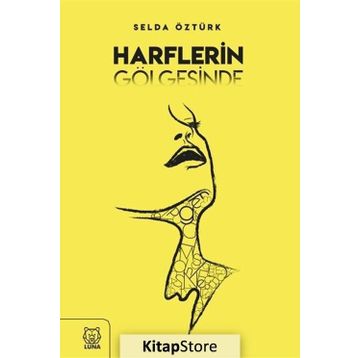 Harflerin Gölgesinde - Selda Öztürk