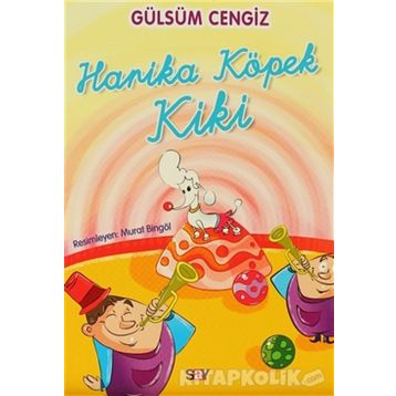 Harika Köpek Kiki - Gülsüm Cengiz