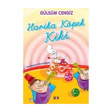 Harika Köpek Kiki - Gülsüm Cengiz