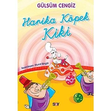 Harika Köpek Kiki - Gülsüm Cengiz