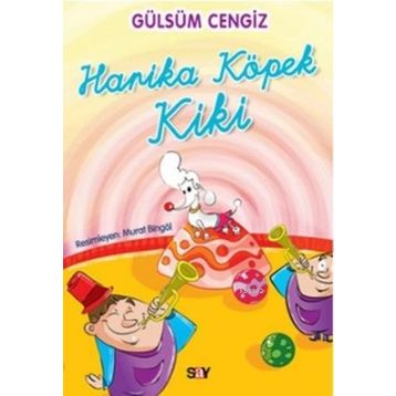 Harika Köpek Kiki - Gülsüm Cengiz