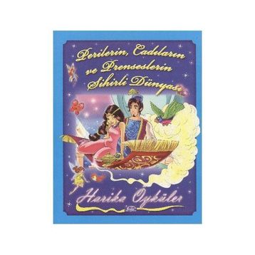 HARIKA ÖYKÜLER : PERILERIN CADILARIN VE PRENSESLERIN SIHIRLI DÜNYASI - GENEL