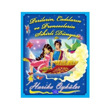 HARIKA ÖYKÜLER : PERILERIN CADILARIN VE PRENSESLERIN SIHIRLI DÜNYASI - GENEL