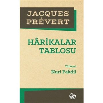 Harikalar Tablosu - Jacques Prevert Jacques Prevert
