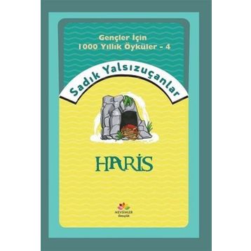 Haris - Gençler İçin 1000 Yıllık Öyküler 4 - Sadık Yalsızuçanlar