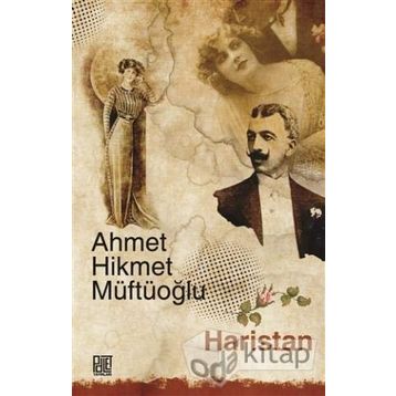 HARISTAN - AHMET HIKMET MÜFTÜOĞLU