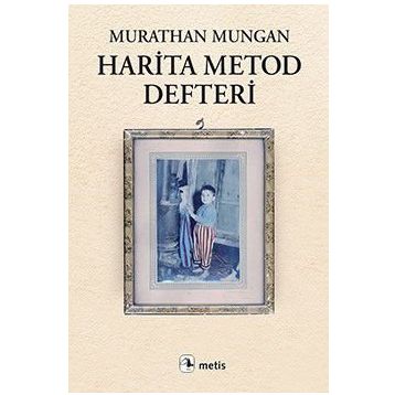 Harita Metod Defteri - Murathan Mungan