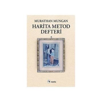Harita Metod Defteri - Murathan Mungan