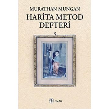 Harita Metod Defteri - Murathan Mungan