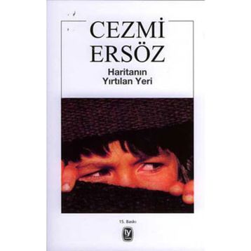 HARİTANIN YIRTILAN YERI - CEZMI ERSÖZ