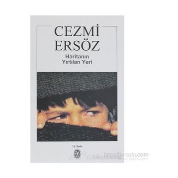 HARİTANIN YIRTILAN YERI - CEZMI ERSÖZ