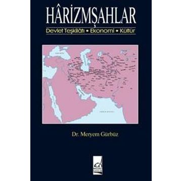 Harizmşahlar - Meryem Gürbüz