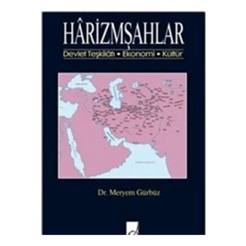 Harizmşahlar - Meryem Gürbüz