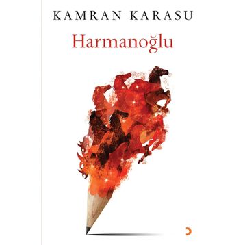 Harmanoğlu - Kamran Karasu