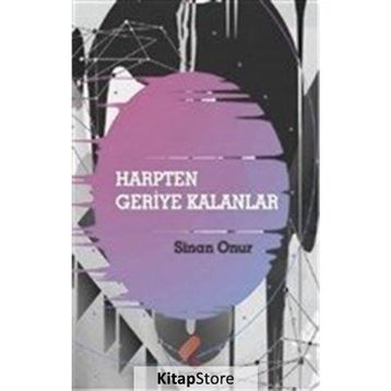 Harpten Geriye Kalanlar - Sinan Onur