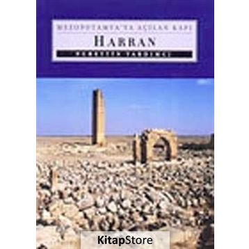 HARRAN MEZOPOTAMYA'YA AÇILAN KAPI - NURETTIN YARDIMCI