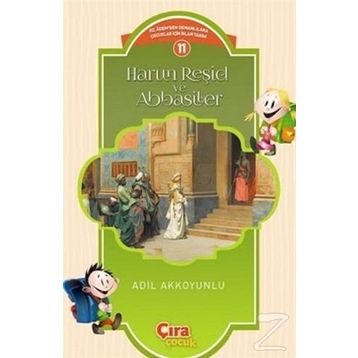 Harun Reşid Ve Abbasiler/ Adil Akkoyunlu