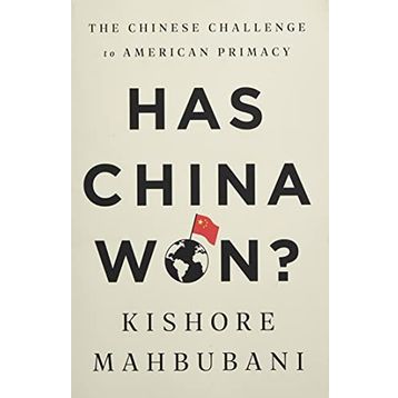 Has China Won?: The Chinese Challenge to American Primacy