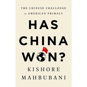 Has China Won?: The Chinese Challenge to American Primacy