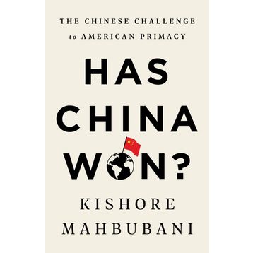 Has China Won?: The Chinese Challenge to American Primacy