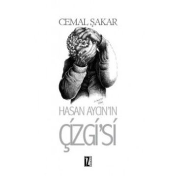 Hasan Aycın’ın Çizgi’si - Cemal Şakar