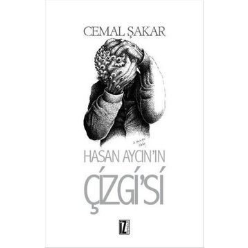 Hasan Aycın’ın Çizgi’si - Cemal Şakar