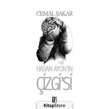 Hasan Aycın’ın Çizgi’si - Cemal Şakar