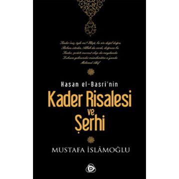 HASAN EL-BASRI'NIN KADER RISALESI VE ŞERHİ - MUSTAFA İSLAMOĞLU