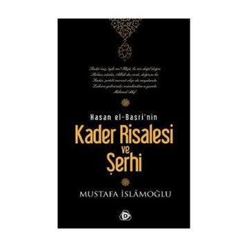 HASAN EL-BASRI'NIN KADER RISALESI VE ŞERHİ - MUSTAFA İSLAMOĞLU