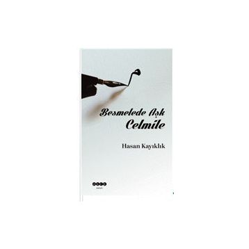 Hasan Kayıklık Besmelede Aşk Celmile
