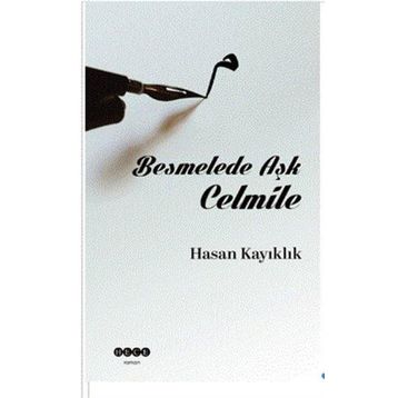 Hasan Kayıklık Besmelede Aşk Celmile