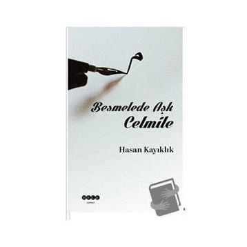 Hasan Kayıklık Besmelede Aşk Celmile