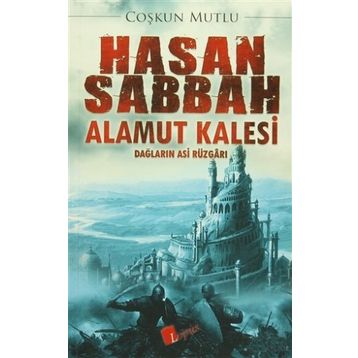 Hasan Sabbah Alamut Kalesi - Coşkun Mutlu