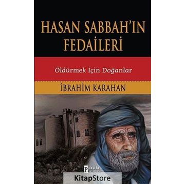 Hasan Sabbah’ın Fedaileri - İbrahim Karahan