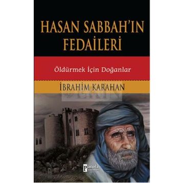 Hasan Sabbah’ın Fedaileri - İbrahim Karahan