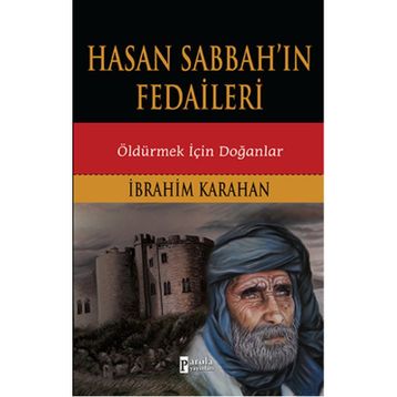Hasan Sabbah’ın Fedaileri - İbrahim Karahan