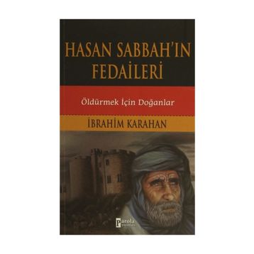 Hasan Sabbah’ın Fedaileri - İbrahim Karahan