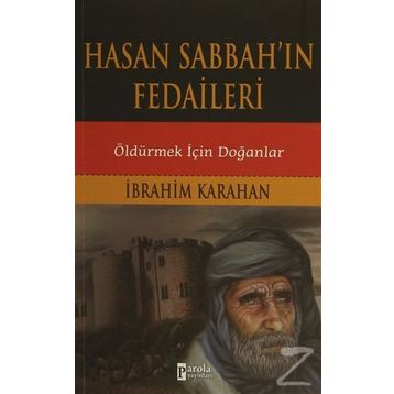 Hasan Sabbah’ın Fedaileri - İbrahim Karahan
