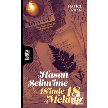 Hasan Selim'ime 18'inde 18 Mektup - Hatice Özkan