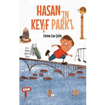 Hasan'ın Keyif Parkı - Fatma Can Çetin