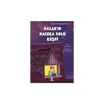 Hasan'ın Macera Dolu Keşfi - Şeniz Yücel
