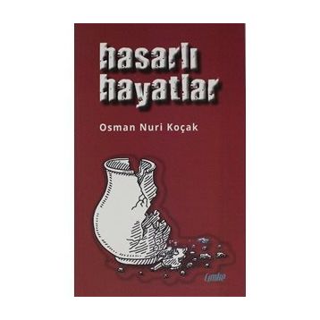 Hasarlı Hayatlar - Osman Nuri Koçak
