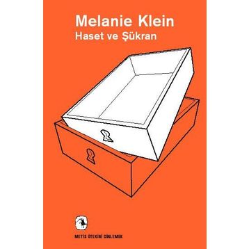 Haset ve Şükran - Melanie Klein