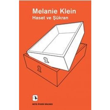 Haset ve Şükran - Melanie Klein